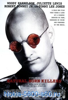 Скачать фильмы для Nokia 5800, N97, 5530: Прирожденные убийцы  / Natural Born Killers видео для Nokia 5800